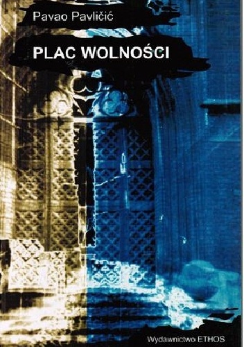 Plac Wolności - Pavao Pavličić