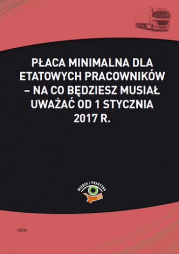 Płaca minimalna dla etatowych pracowników - na co będziesz musiał uważać od 1 stycznia 2017 r - Katarzyna Wrońska-Zblewska