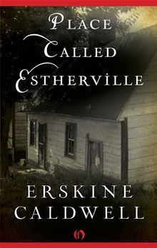 Place Called Estherville - Erskine Caldwell
