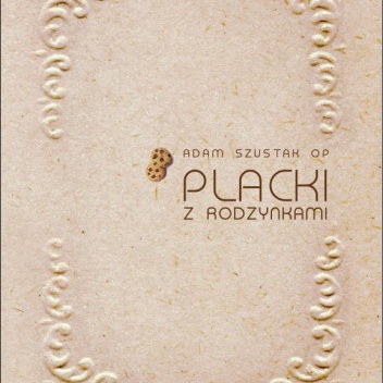 Placki z rodzynkami - Adam Szustak OP