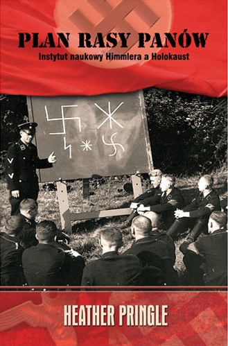 Plan rasy panów. Instytut naukowy Himmlera a Holokaust - Heather Pringle