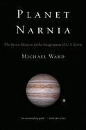 Planet Narnia. The Seven Heavens in the Imagination of C. S. Lewis - Michael Ward