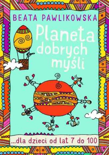 Planeta dobrych myśli dla dzieci - Beata Pawlikowska