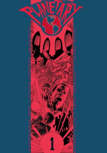 Planetary - 1 - Dookoła świata i inne opowiadania część 1 - Warren Ellis, John Cassaday