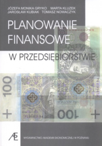 Planowanie Finansowe W Przedsiębiorstwie - praca zbiorowa