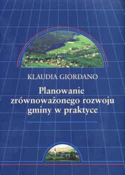 Planowanie zrównoważonego rozwoju gminy w praktyce. Wydanie 2. - Klaudia Giordano
