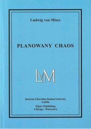Planowany chaos - Ludwig von Mises