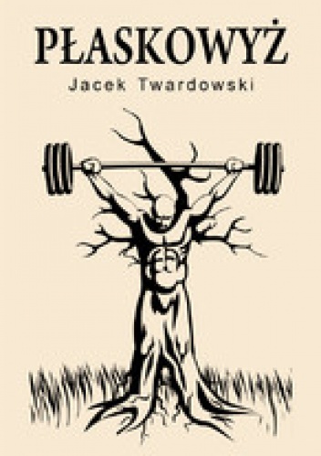 Płaskowyż - Jacek Twardowski