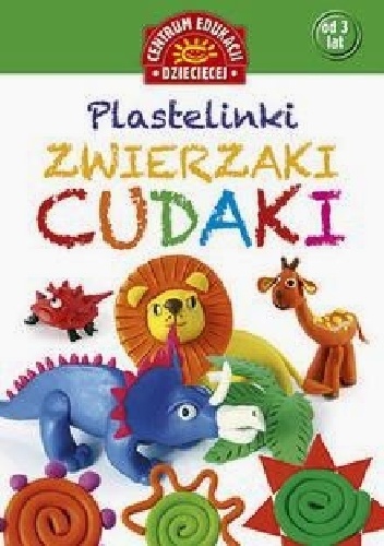Plastelinki. Zwierzaki cudaki - praca zbiorowa