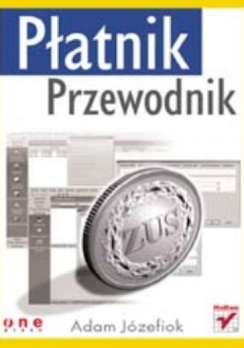 Płatnik. Przewodnik - Adam Józefiok