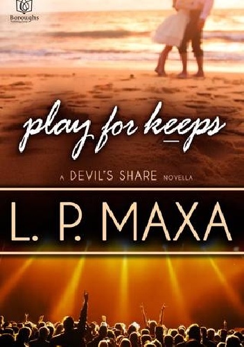 Play for Keeps - L.P. Maxa