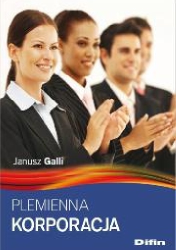 Plemienna korporacja - Janusz Galli