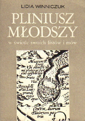 Pliniusz Młodszy w świetle swoich listów i mów - Lidia Winniczuk