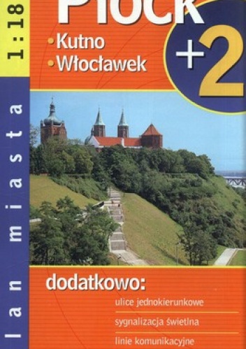 Płock plus 2. Włocławek. Plan miasta 1:15 000 Demart