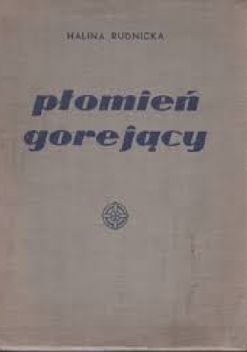 Płomień gorejący - Halina Rudnicka
