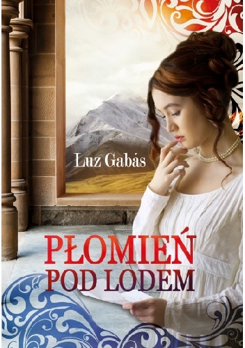 Płomień pod lodem - Luz Gabas
