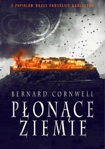 Płonące ziemie - Bernard Cornwell
