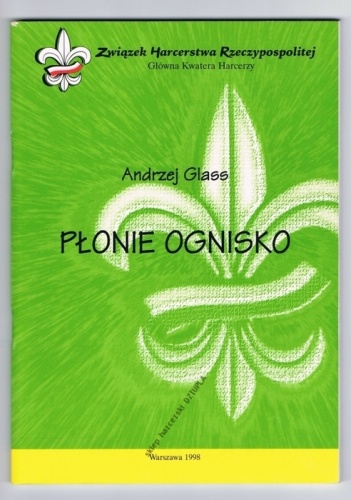 Płonie ognisko. Gawędy - Andrzej Glass