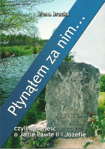 Płynąłem za nim... - Irena Brucka