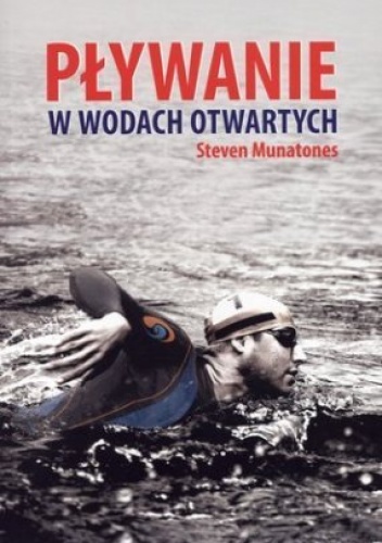 Pływanie w wodach otwartych - Steven Munatones