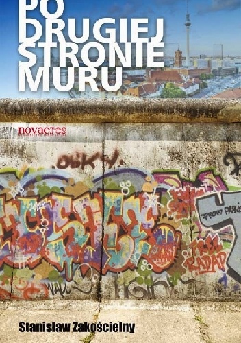 Po drugiej stronie muru - Stanisław Zakościelny