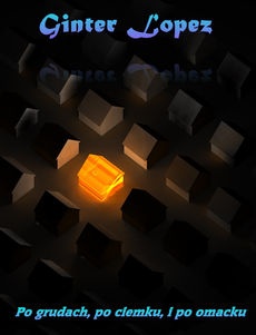 Po grudach, po ciemku, i po omacku - Ginter Lopez