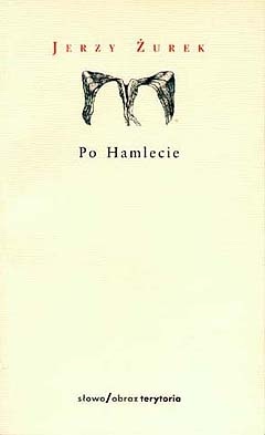Po Hamlecie i inne sztuki - Jerzy Żurek