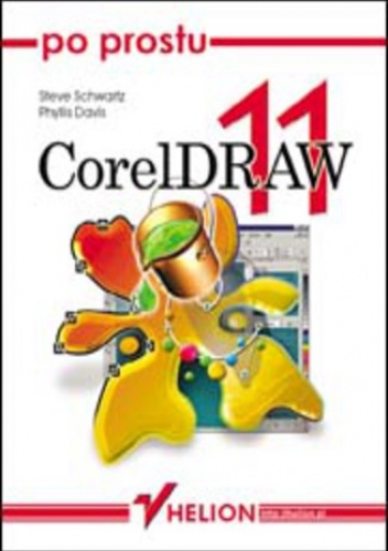 Po prostu CorelDRAW 11 - Steve Schwartz, Phyllis Davis