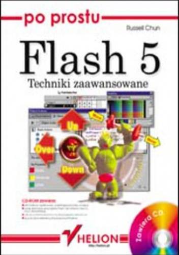 Po prostu Flash 5. Techniki zaawansowane - Russell Chun