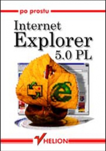 Po prostu Internet Explorer 5.0 PL - Piotr Rajca