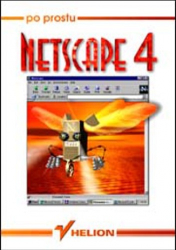 Po prostu Netscape 4 - Maria Sokół
