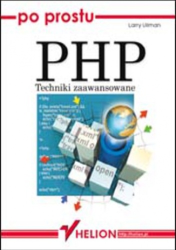 Po prostu PHP. Techniki zaawansowane - Larry Ullman