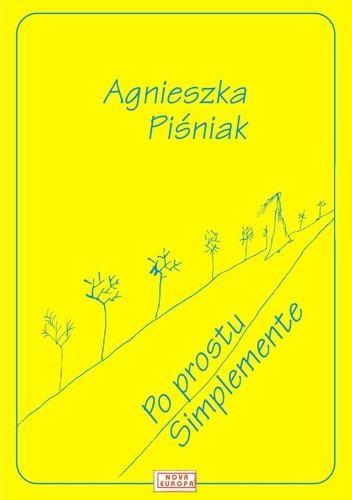 Po prostu / Simplemente - Agnieszka Piśniak