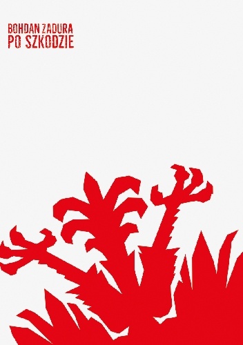 Po szkodzie - Bohdan Zadura