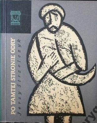 Po tamtej stronie Odry. Dzieje i upadek Słowian połabskich - Jerzy Strzelczyk