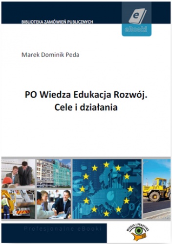 PO Wiedza Edukacja Rozwój. Cele i działania - Dominik Peda Marek