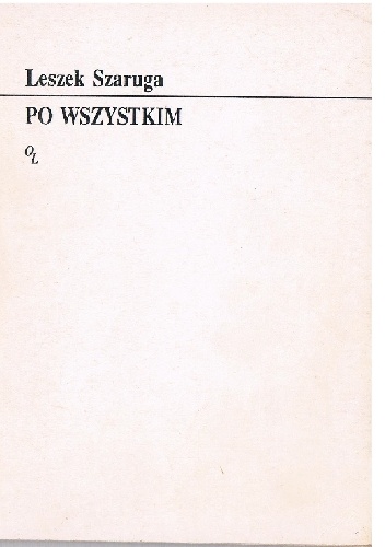 Po wszystkim - Leszek Szaruga