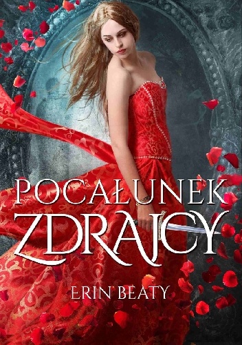 Pocałunek zdrajcy - Erin Beaty