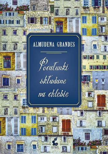 Pocałunki składane na chlebie - Almudena Grandes