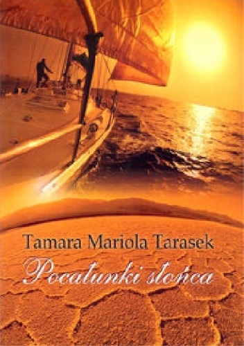 Pocałunki słońca - Tamara Mariola Tarasek