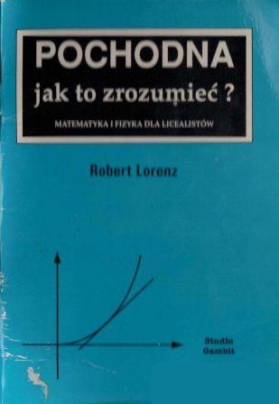 Pochodna - jak zrozumieć? - Robert Lorentz