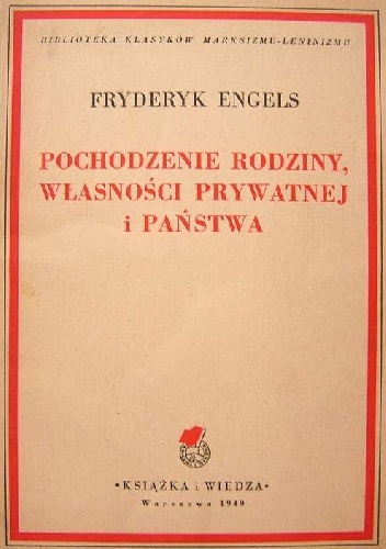Pochodzenie rodziny, własności prywatnej i państwa - Fryderyk Engels