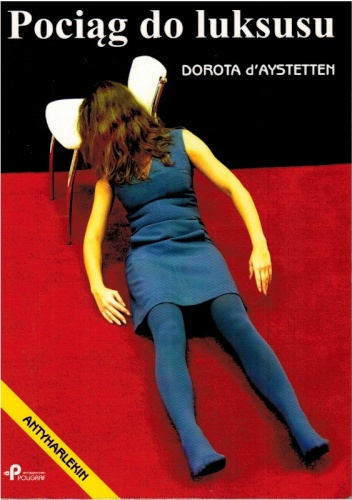 Pociąg do luksusu - Dorota d'Aystetten