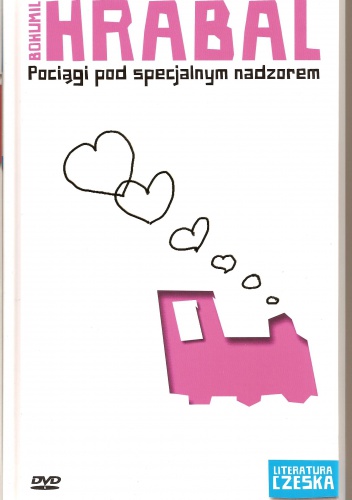 Pociągi pod specjalnym nadzorem - Bohumil Hrabal