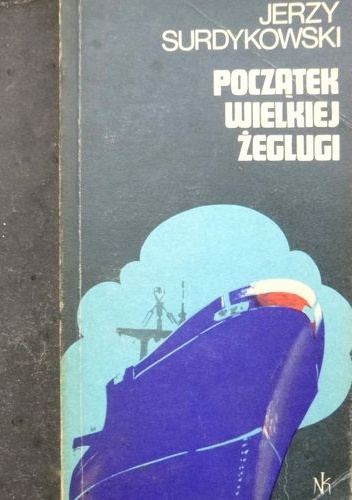 Początek wielkiej żeglugi - Jerzy Surdykowski