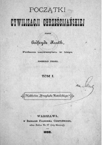 Początki cywilizacji chrześcijańskiej Tom 1 - Godefroid Kurth