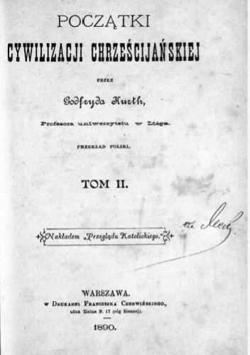 Początki cywilizacji chrześcijańskiej Tom 2 - Godefroid Kurth