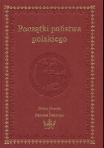 Początki państwa polskiego - praca zbiorowa