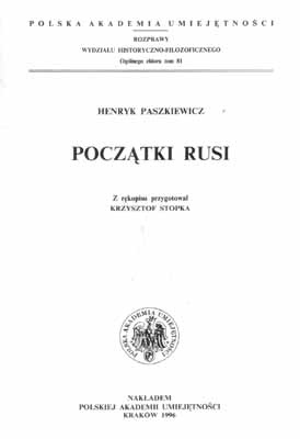 Początki Rusi - Henryk Paszkiewicz