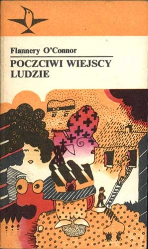 Poczciwi wiejscy ludzie. Opowiadania - Flannery O'Connor
